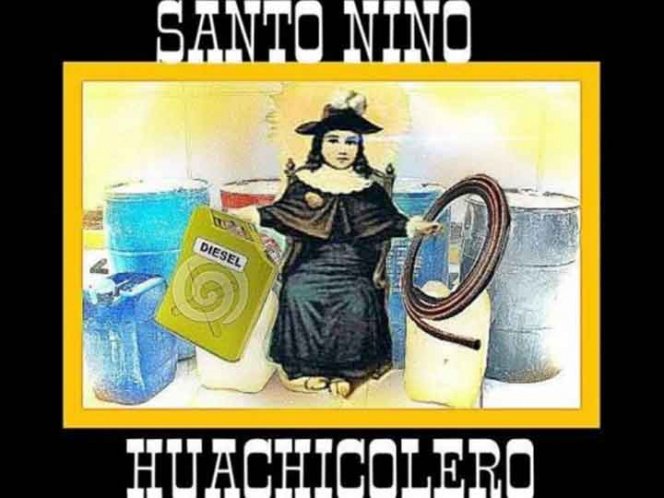 Santo Niño Huachicolero