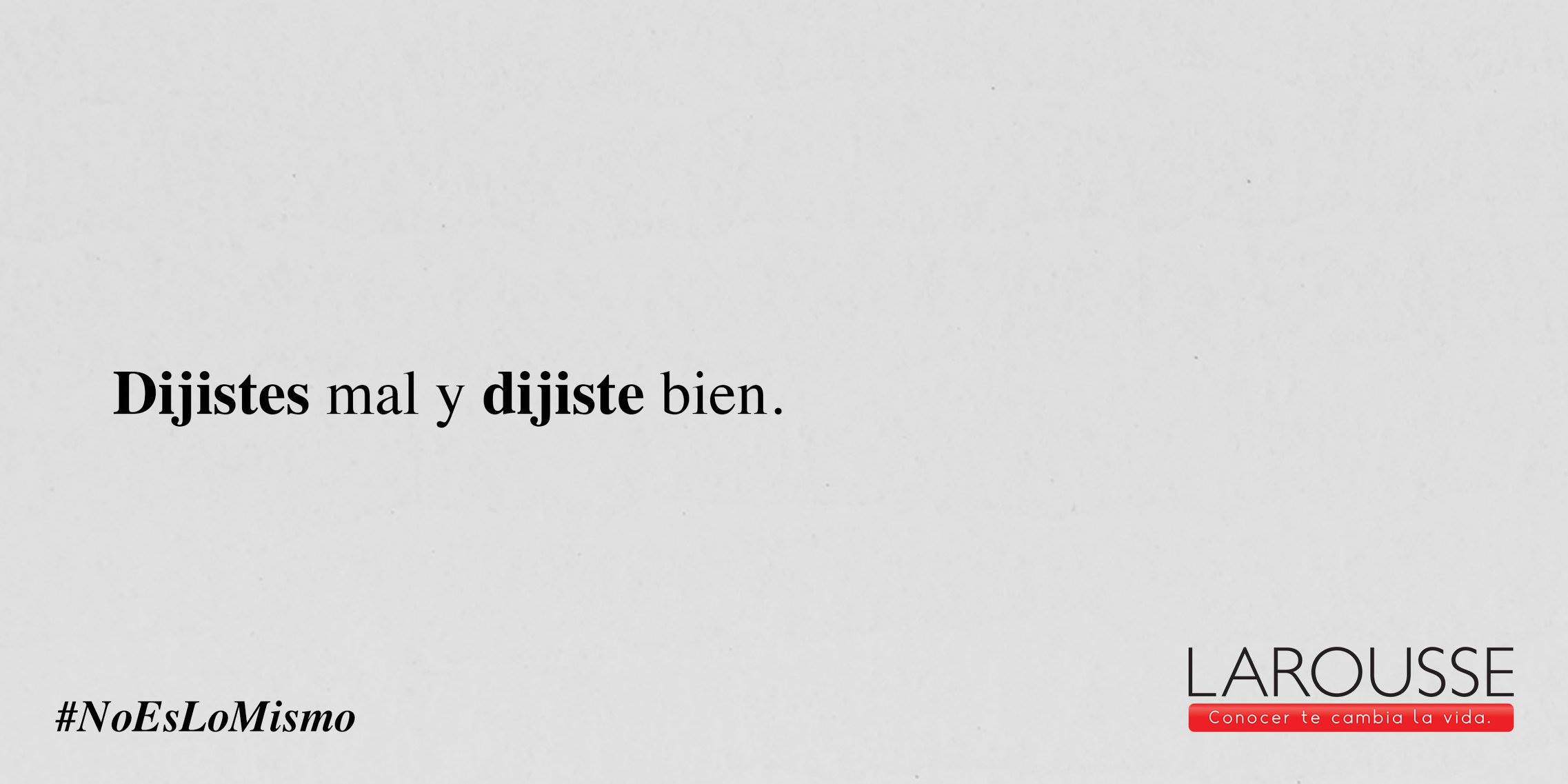 Larousse enseñando con sus anuncios de #NoEsLoMismo