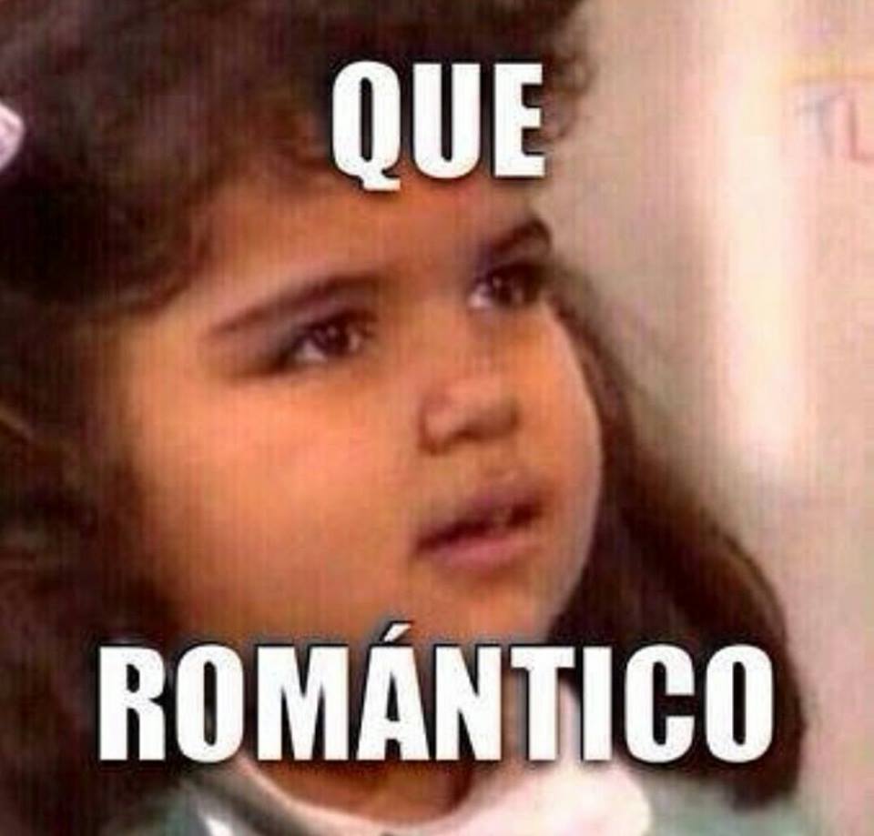 qué romantico