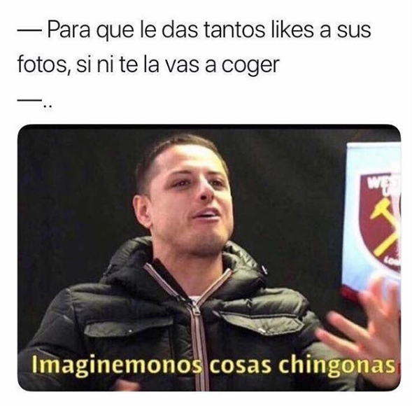 Imaginemos cosas chingonas
