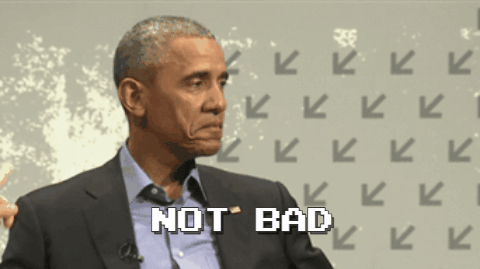 Not bad Barack Obama 