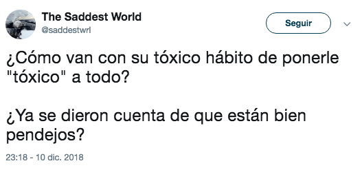 Los mejores tweets del como van con su tóxico