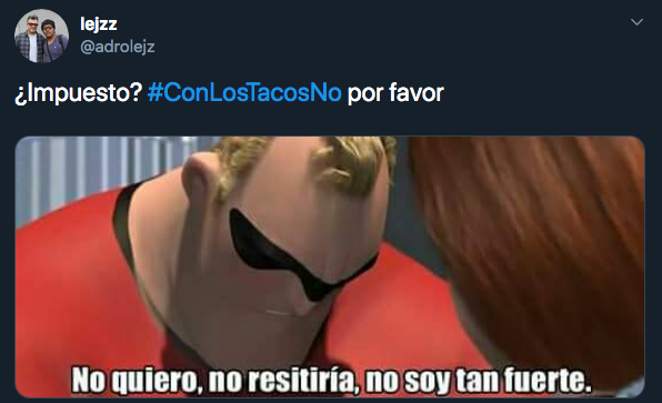 #ConLosTacosNo: Los mejores memes de el impuesto a los tacos