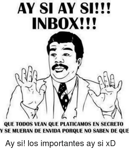 Meme de ay sí para hacerte el interesante en facebook pidiendo inbox