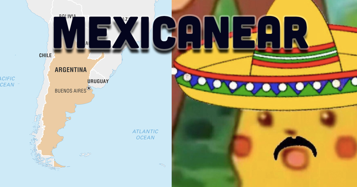 Descubrimos que en Argentina usan la frase "mexicanear" y nos indigna su significado
