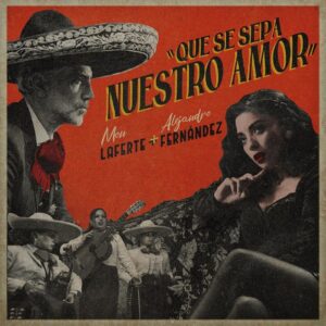 Cartel Canción Alejandro Fernández Mon Laferte