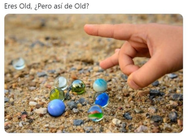 Memes eres old, Â¿pero asÃ­ de old?"