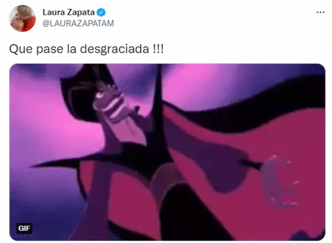 Que pase la desgraciada Laura Zapata