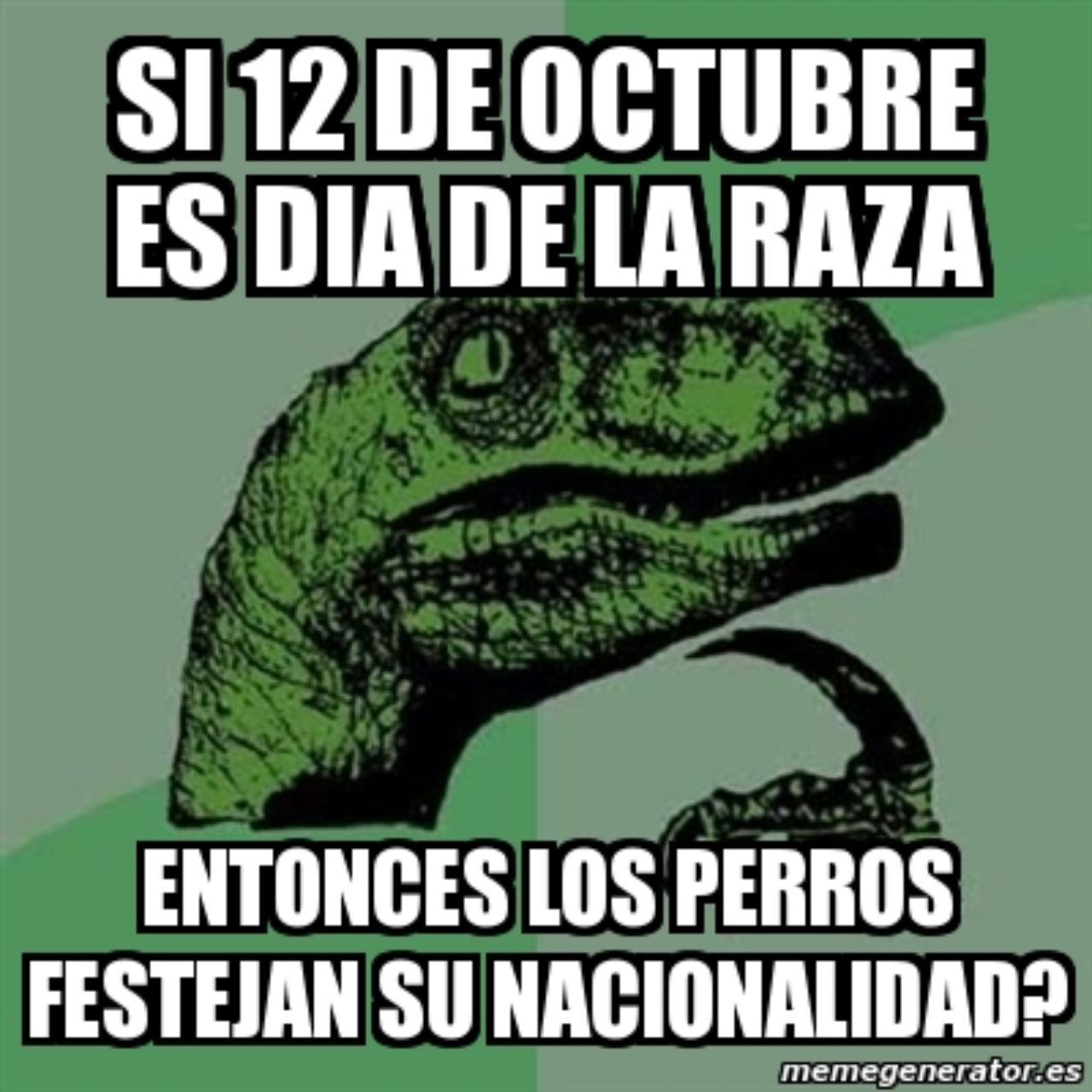12 octubre meme dia raza perros