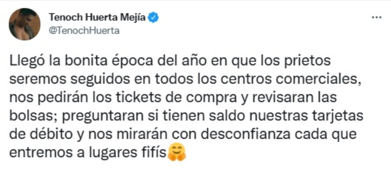 tenoch Huerta centros comerciales racismo prietos