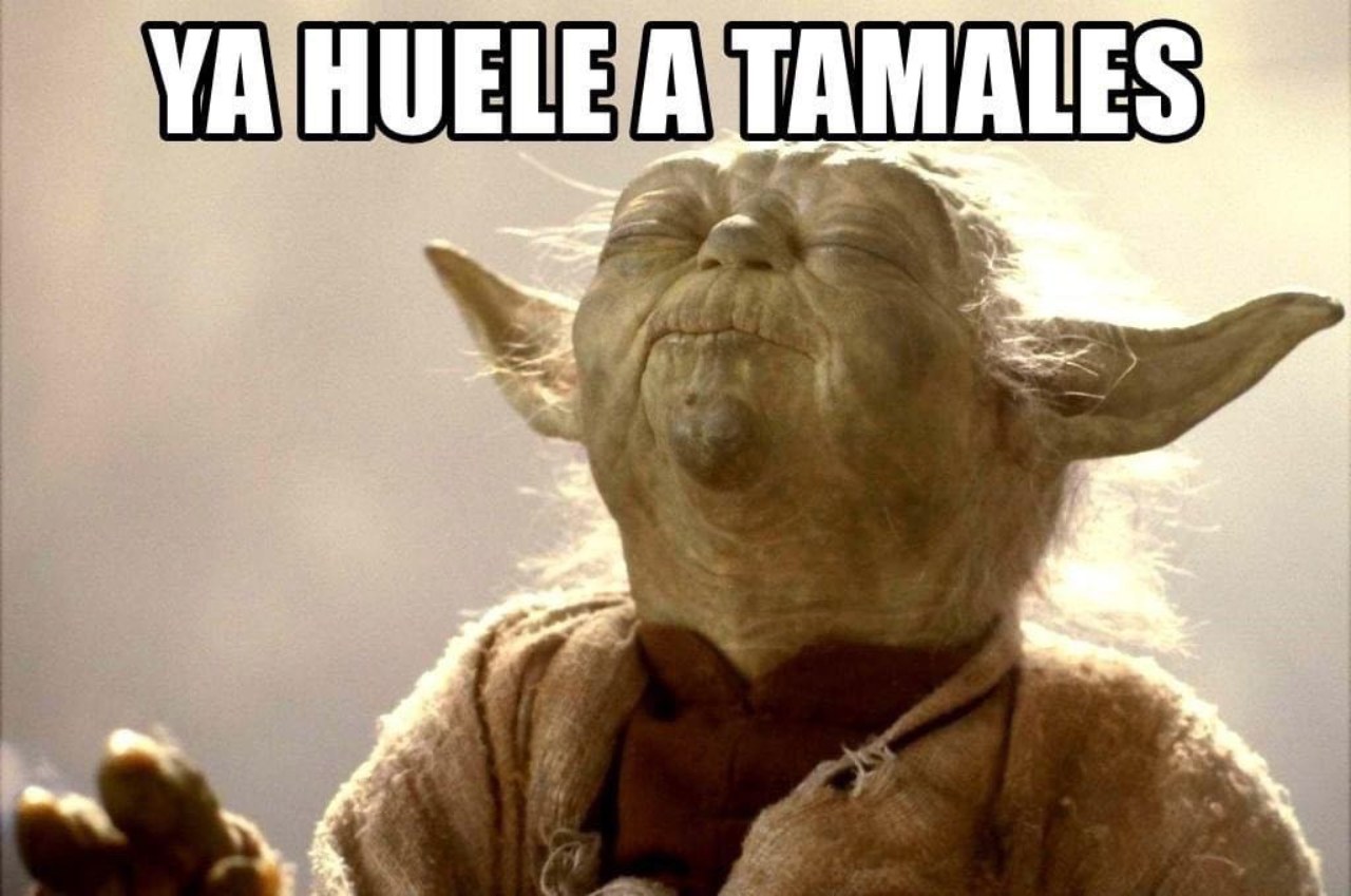 ya huele a tamales Yoda