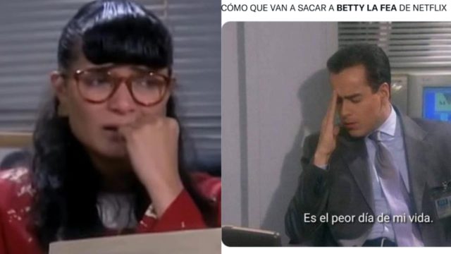 memes netflix betty la fea adios plataforma