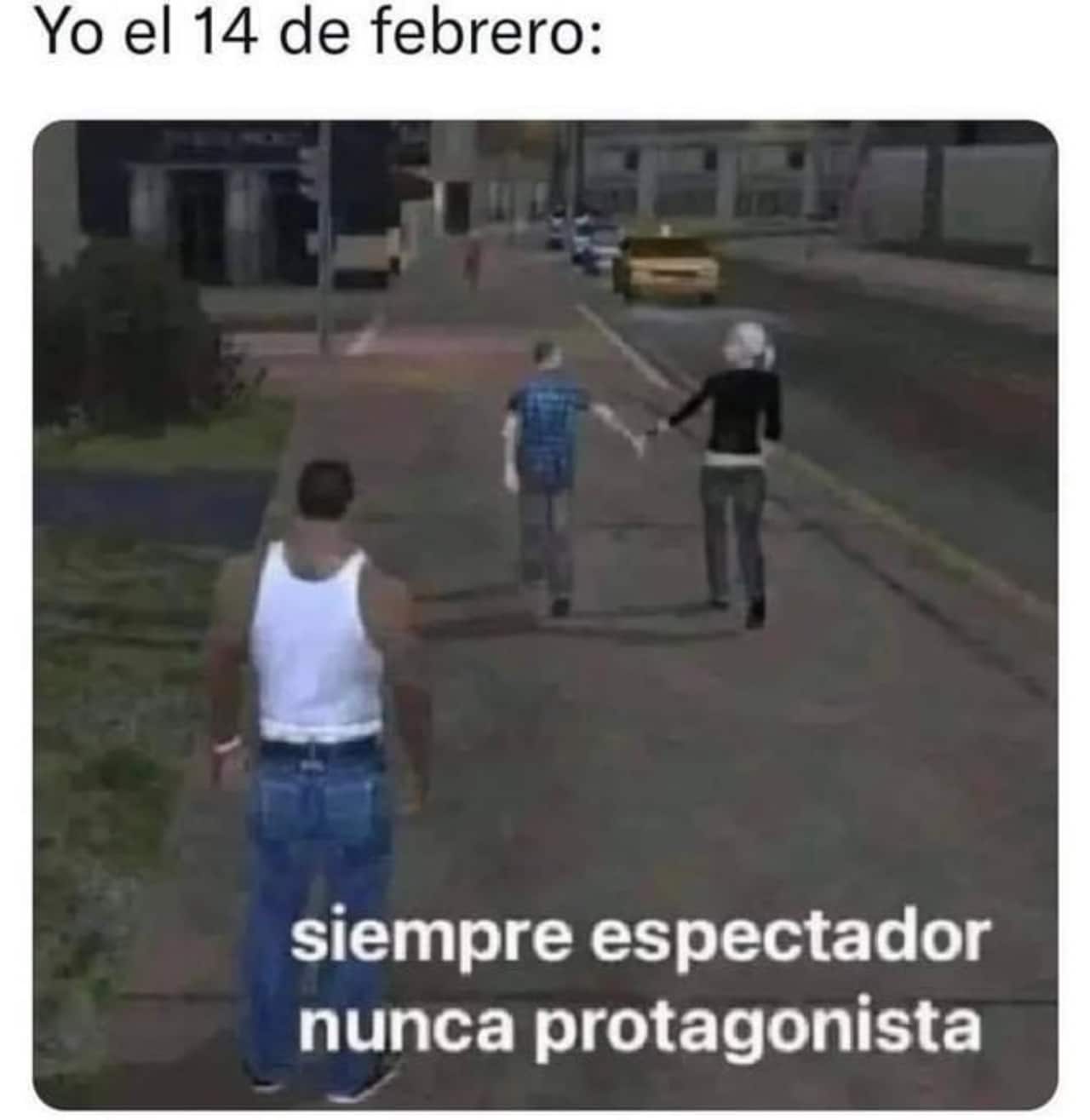 Memes 14 febrero San Valentin