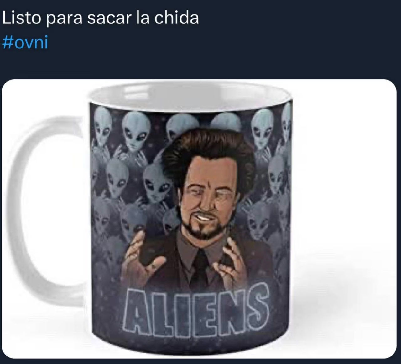 aliens extraterrestres memes reales taza